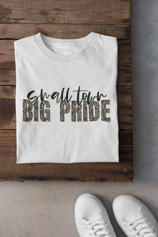 small town big pride tshirt
